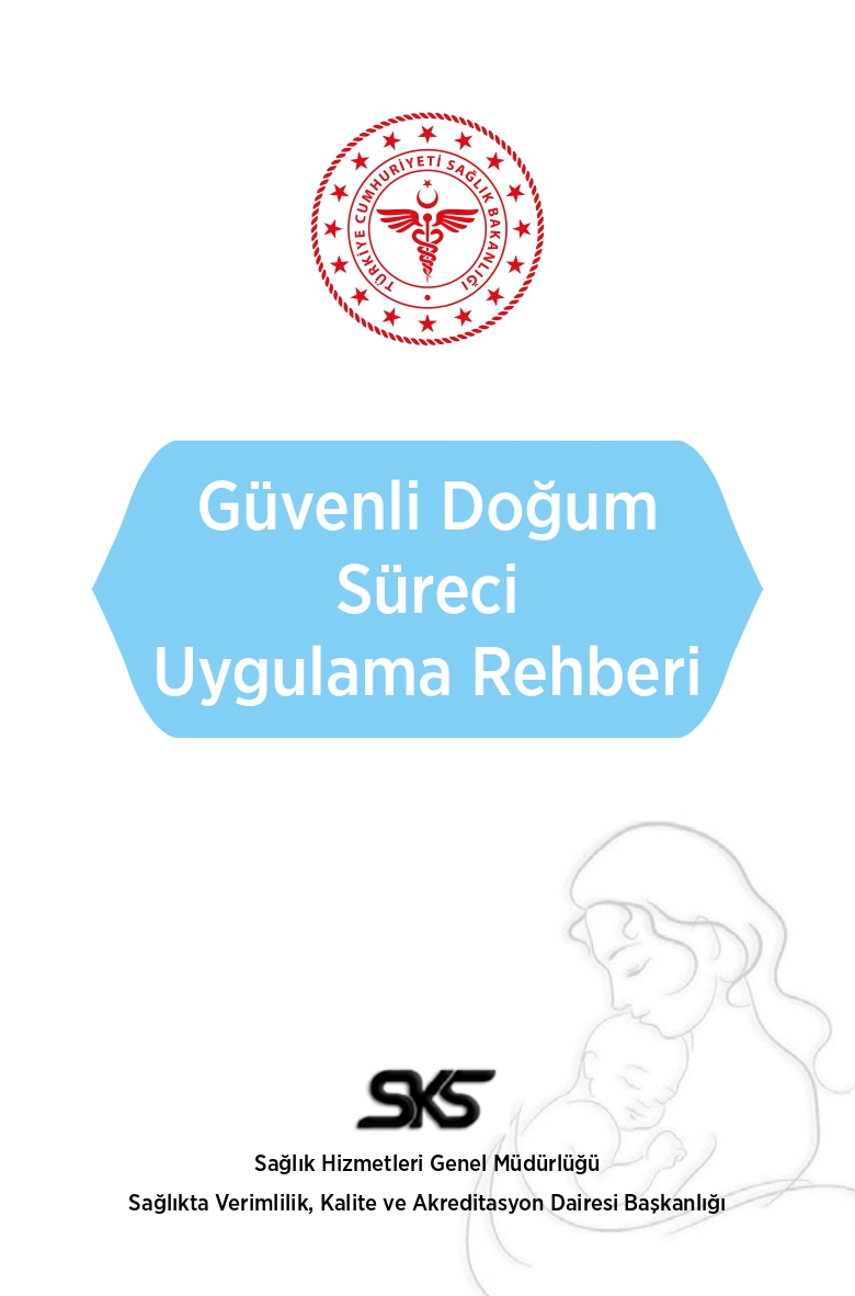 GÜVENLİ DOĞUM SÜRECİ REHBERİ